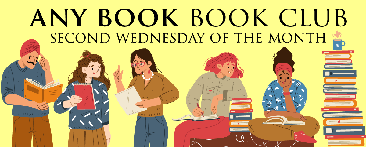 Permalink to: Any Book, Book Club Wed. 3/11 | 2-4 P.M.