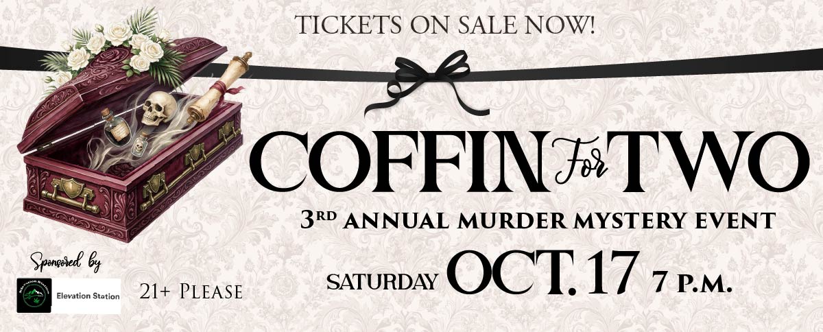 Permalink to: Come for the Funeral…Stay for the Murder! Buy Tickets Now.